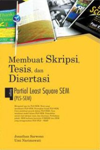 Image of Membuat Skripsi, Tesis, Dan Disertasi Dengan Partial Least Square SEM (PLS- SEM)