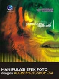 Image of Panduan aplikatif manipulasi dengan adobe photoshop CS4