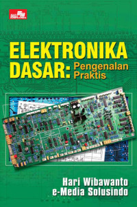 Image of Elektronika dasar : pengenalan praktis