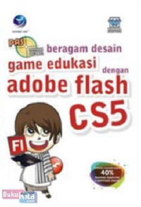 Image of Panduan aplikatif dan solusi : Beragam desain game edukasi dengan adobe flash CS5