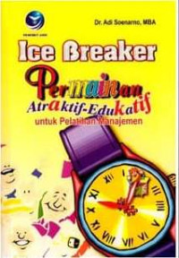 Image of Ice breaker permainan atraktif-edukatif untuk pelatihan manajemen