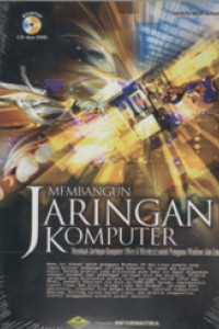 Image of Membangun jaringan komputer : Mudah membuat jaringan komputer (wire dan wireless) untuk pengguna windows dan linux