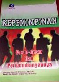 Image of Kepemimpinan : Dasar-dasar pengembangan