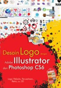 Image of Panduan Aplikatif Dan Solusi: Desain Logo Dengan Adobe Illustrator Dan Photoshop CS6