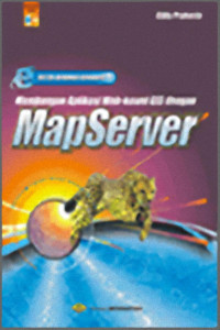 Image of Sistem informasi geografis : membangun aplikasi web-based GIS dengan MapServer