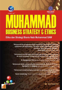 Image of Muhammad Bussines Strategy & Ethics: Etika Dan Stragtegi Bisnis Nabi Muhammad SAW