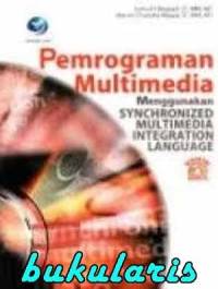 Image of Pemrograman multimedia menggunakan synchronized multimedia integration language