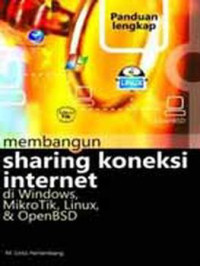 Image of Panduan lengkap membangun sharing koneksi internet di windows, mikrotik linux, dan open BSD