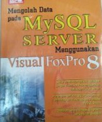 Image of Mengolah data pada my MySQL server mengunakan visual fox pro 8