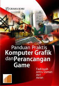 Image of Panduan praktis komputer grafik perancangan game
