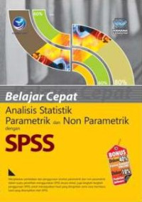 Image of Belajar Cepat Analisis Statistik Parametrik Dan Non Parametrik Dengan SPSS