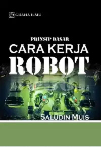 Image of Prinsip Dasar Cara Kerja Robot