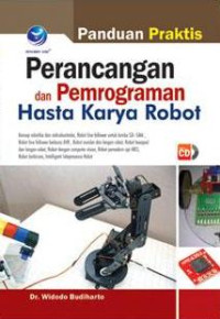 Image of Panduan Praktis Perancangan dan Pemrograman Hasta Karya Robot+cd