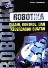 Image of Robotika : desain, kontrol, dan kecerdasan buatan