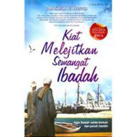 Image of Kiat Melejitkan Semangat Ibadah