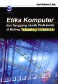 Image of Etika komputer dan tanggung jawab profesional di bidang teknologi informasi