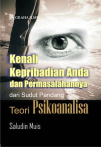 Image of Kenali Kepribadian Anda dan Permasalahannya dari Sudut Pandang Teori Psikoanalisa