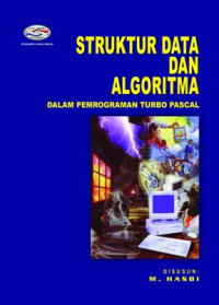 Image of Struktur data dan algoritma dalam pemrograman turbo pascal