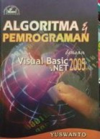 Image of Algoritma dan pemrograman dengan visual basic net 2005