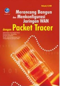 Image of Merancang Bangun Dan Menkonfigurasi Jaringan WAN Dengan Packet Tracer