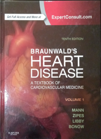 Braunwald's heart disease : a textbook of cardiovascular medicine volume 1