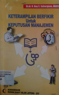 Keterampilan Berfikir Untuk Keputusan Manajemen