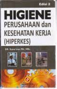 Higiene perusahaan dan kesehatan kerja (hiperkes) edisi 2