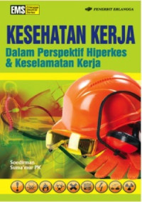 Kesehatan kerja dalam persepektif hiperkes & keselamatan kerja