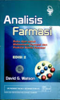 Analisis farmasi : buku ajar untuk mahasiswa farmasi dan praktisi kimia farmasi