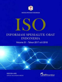 ISO : informasi spesialite obat indonesia volume 51 - tahun 2017 s/d 2018