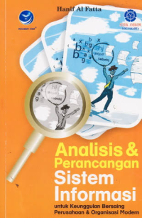 Analisis & perancangan sistem informasi: untuk keunggulan bersaing perusahaan & organisasi modern