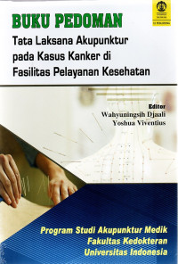 Buku Pedoman Tata Laksana Akupunktur Pada Kasus Kanker Di Fasilitas Pelayanan Kesehatan