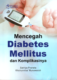 Mencegah Diabetes Melliitus dan Komplikasinya