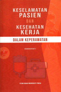 Keselamatan Pasien dan Kesehatan Kerja Dalam Keperawatan