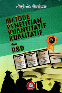 Metode Penelitian Kuantitatif, Kualitatif, dan R&D