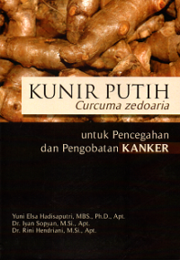 Kunir Putih ( Curcuma Zedoaria ) Untuk Pencegahan Dan Pengobatan Kanker