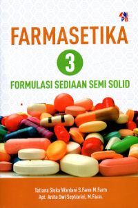 Farmasetika 3 : formulasi sediaan semi solid