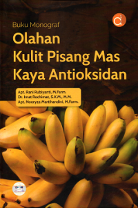 Buku Monograf Olahan Kulit Pisang Mas Kaya Antioksidan