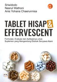 Tablet Hisap & Effervescent: Formulasi, Evaluasi dan Aplikasinya untuk Suplemen Kemoprevensi yang Mengandung Senyawa Alami