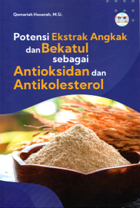 Potensi Ekstrak Angkak dan Bekatul Sebagai Antioksidan dan Antikolesterol