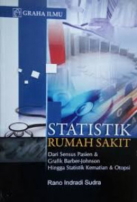 Statistik rumah sakit : dari sensus pasien & grafik barber-johnson hingga statistik kematian & otopsi.