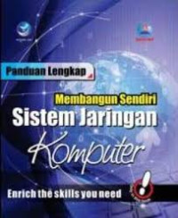 Panduan lengkap membangun sendiri  sistem jaringan komputer