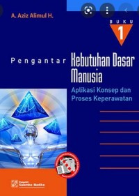 Pengantar Kebutuhan Dasar Manusia:Aplikasi Konsep dan Proses Keperawatan