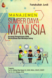 Manajemen sumber daya manusia strategi pengelolaan SDM berkualitas dan berdaya saing