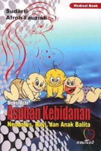 Image of Buku Ajar Asuhan Kebidanan Neonatus, Bayi, dan Anak Balita