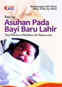 Image of Buku Ajar Asuhan Pada Bayi Baru Lahir : bagi mahasiswa kebidanan dan keperawatan