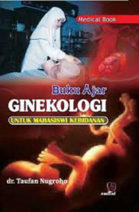 Image of Buku Ajar Ginekologi Untuk Mahasiswa Kebidanan