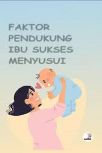 Image of Faktor Pendukung Ibu Sukses Menyusui