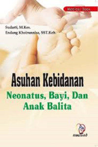 Image of Asuhan Kebidanan Neonatus, Bayi, Dan Anak Balita