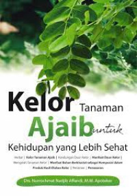 Kelor Tanaman Ajaib Untuk Kehidupan Yang Lebih Sehat